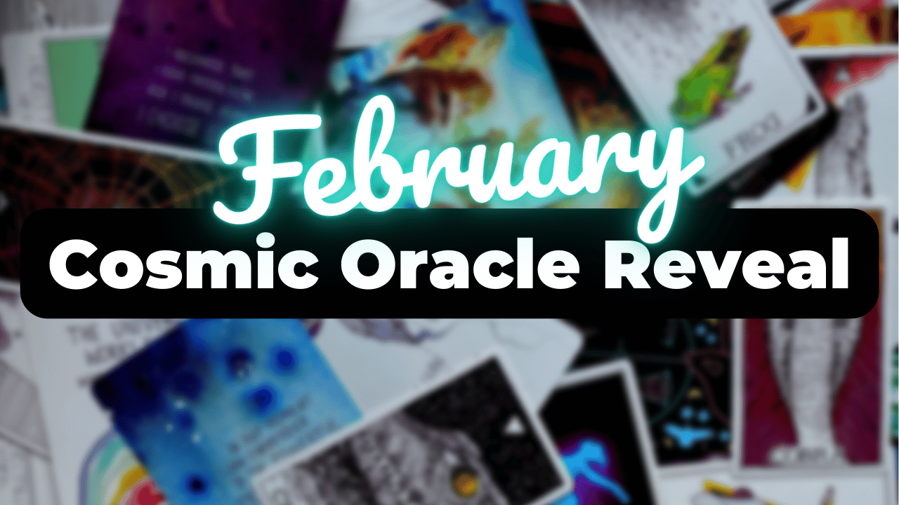 ✨ February 2023 Cosmic Oracle Reveal!! ✨